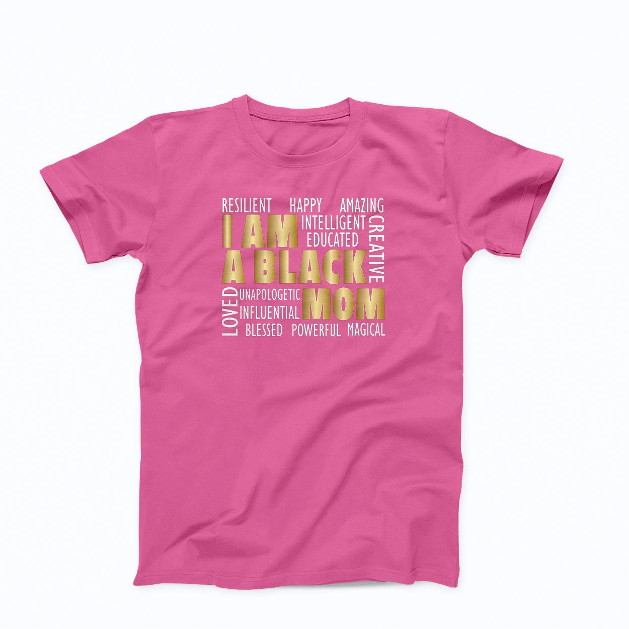 T-shirt: I Am A Black Mom (Gold in Puff)