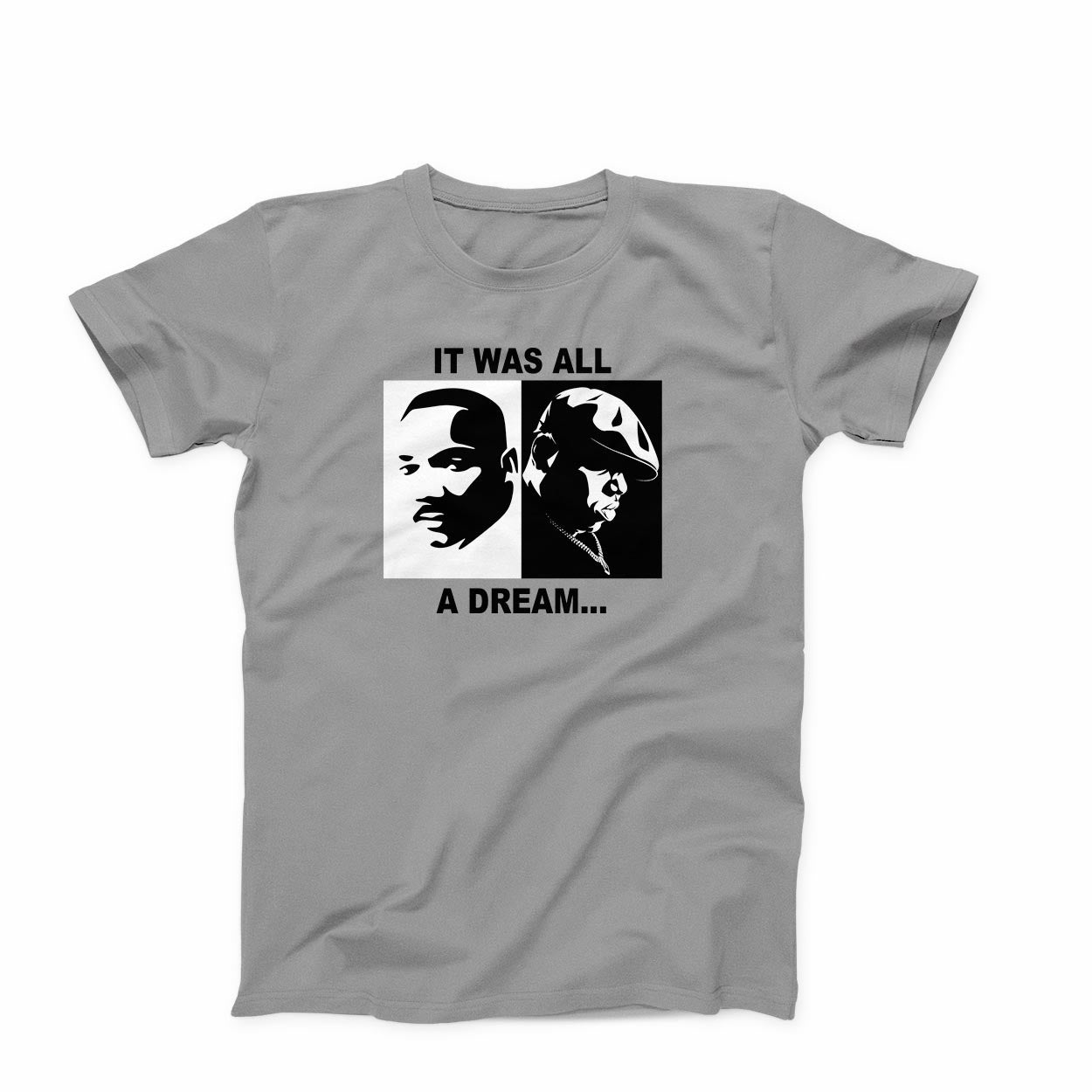 T-shirt: It Was All A Dream...