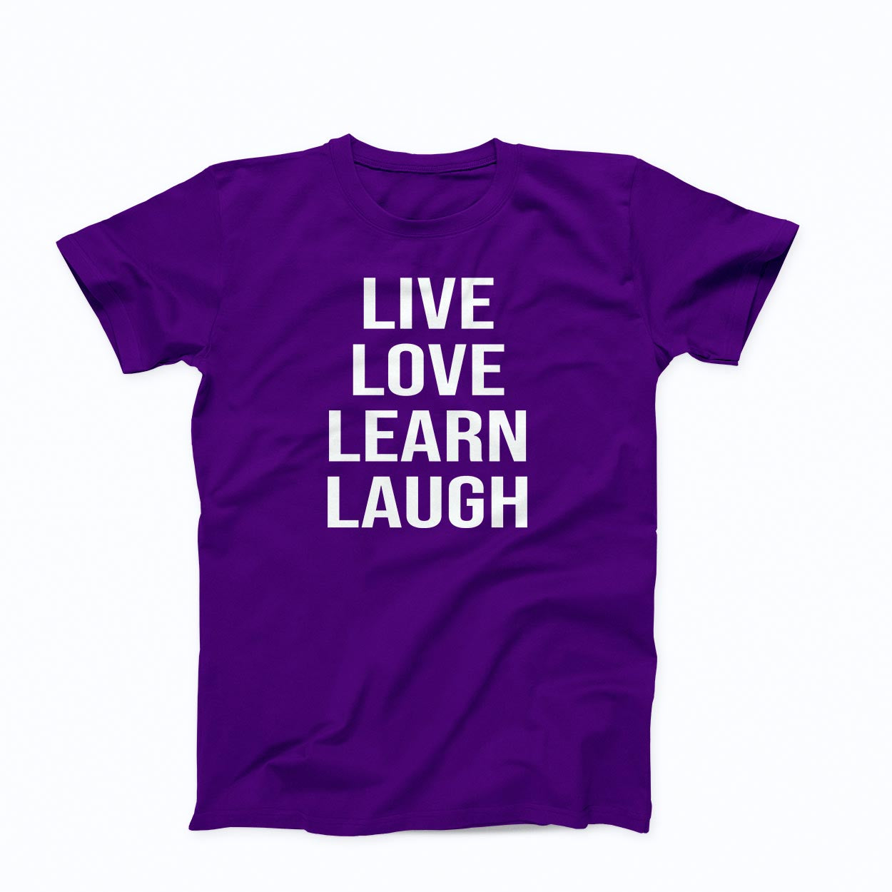 T-shirt: LIVE LOVE LEARN LAUGH