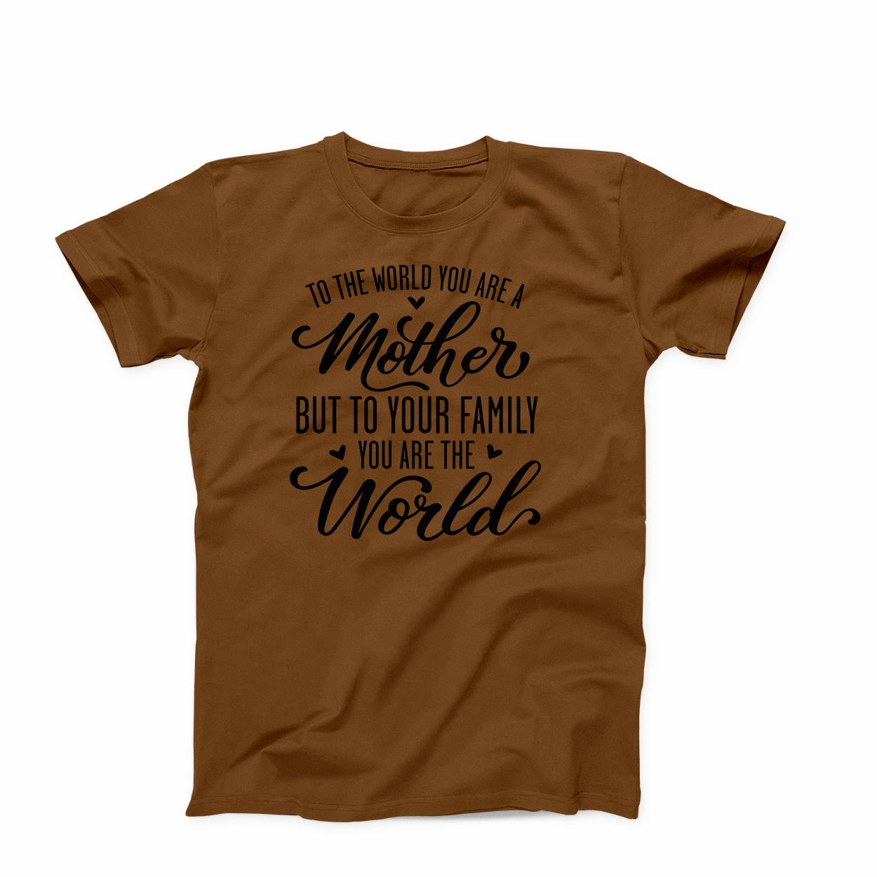 T-shirt: Mother You Are The World