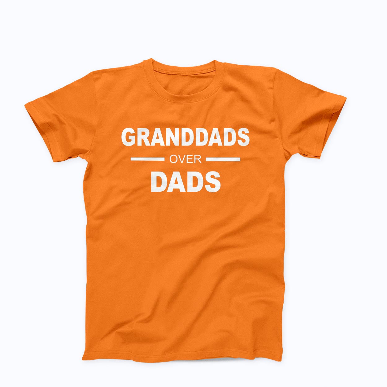 T-shirt:  Granddads Over Dads