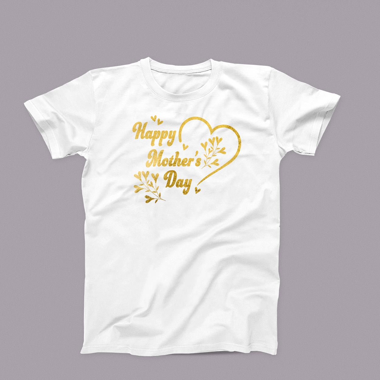 T-shirt:  Happy Mother's Day (Gold Foil)