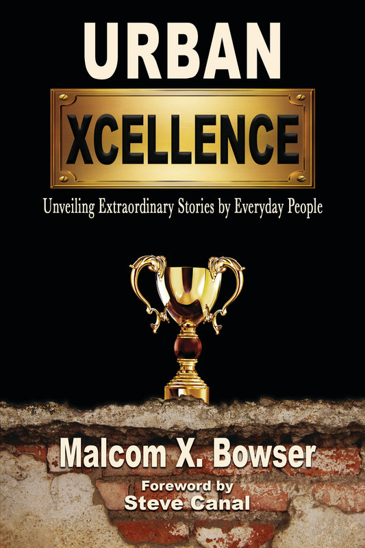 Book:  Urban Xcellence by Malcom X. Bowser